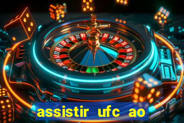 assistir ufc ao vivo futemax